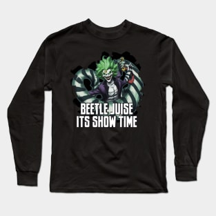 Beetlejuice its show time Long Sleeve T-Shirt